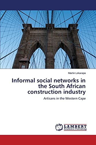 Informal social networks in the South African construction industry: Artisans in the Western Cape