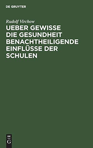 Ueber gewisse die Gesundheit benachtheiligende Einflüsse der Schulen: Ein Bericht