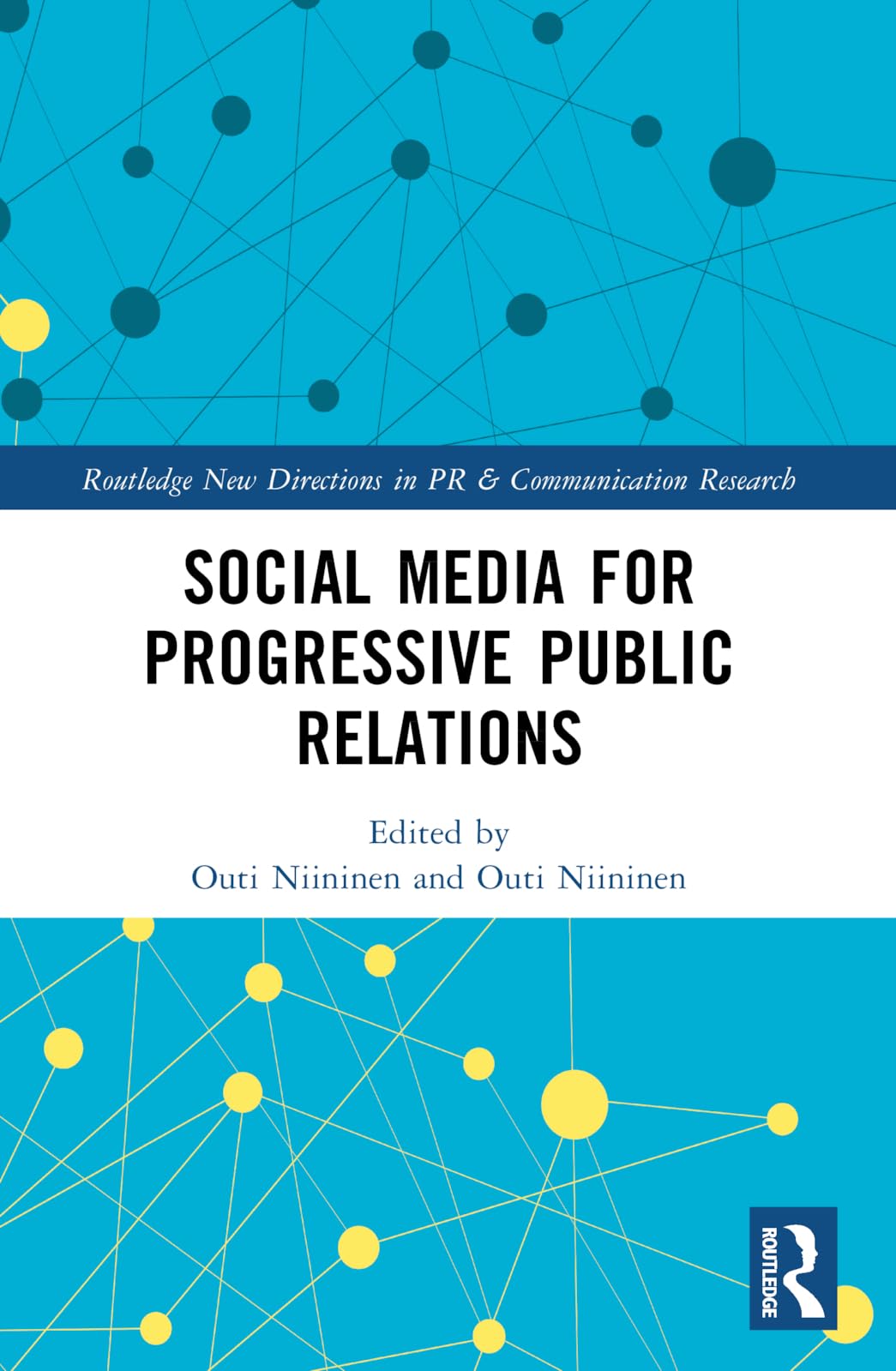 Social Media for Progressive Public Relations (Routledge New Directions in Pr & Communication Research)