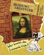 Museum der Abenteuer. Wer knackt den Leonardo-Code?