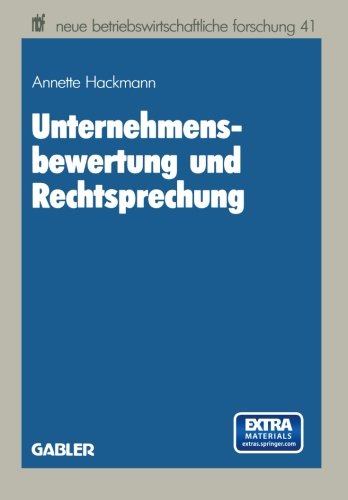 Unternehmensbewertung und Rechtsprechung (Neue Betriebswirtschaftliche Forschung (nbf)) (German Edition)