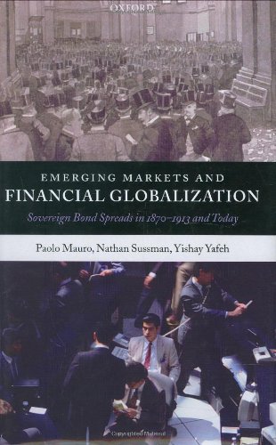 Emerging Markets and Financial Globalization: Sovereign Bond Spreads in 1870-1913 and Today