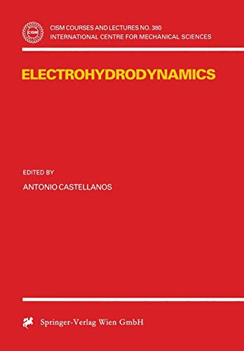Electrohydrodynamics (CISM International Centre for Mechanical Sciences, 380, Band 380)