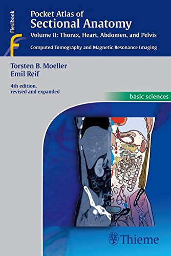 Moeller, Torsten Bert Pocket Atlas Of Sectional Anatomy, Vol. Ii, Thorax, Heart, Abdomen And Pelvis, Computed Tomography And Magnetic Resonance Imaging