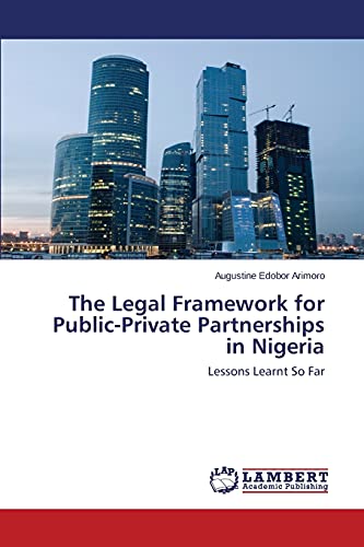 The Legal Framework for Public-Private Partnerships in Nigeria: Lessons Learnt So Far