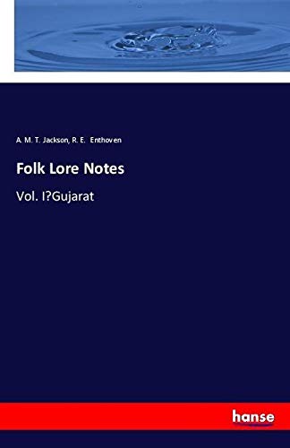 Folk Lore Notes: Vol. I¿Gujarat