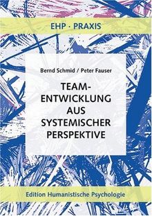 Teamentwicklung aus systemischer Perspektive