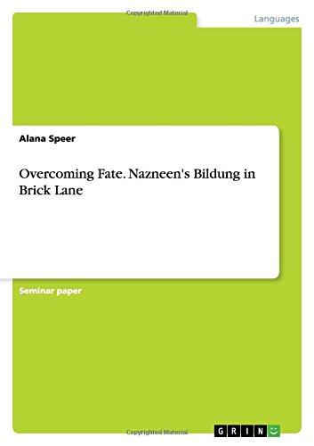 Overcoming Fate. Nazneen's Bildung in Brick Lane