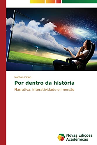 Por dentro da história: Narrativa, interatividade e imersão
