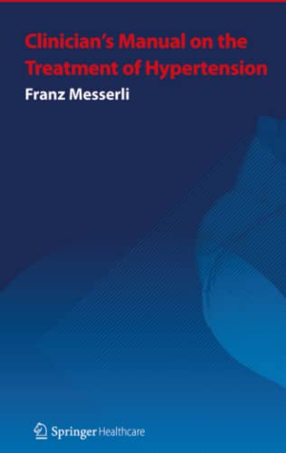 Clinician’s Manual: Treatment of Hypertension: Third Edition