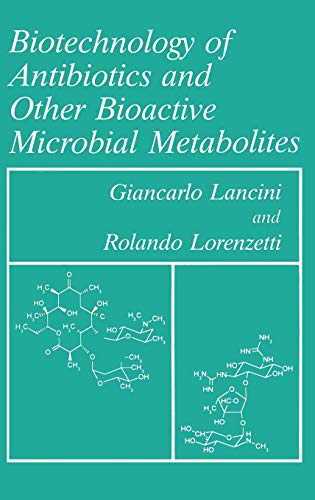 Biotechnology of Antibiotics and Other Bioactive Microbial Metabolites (Language of Science)