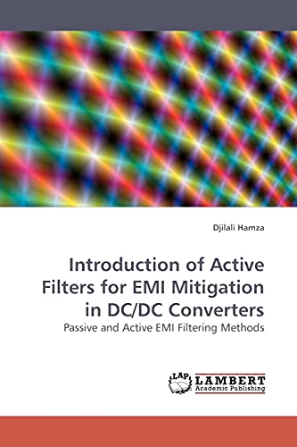 Introduction of Active Filters for EMI Mitigation in DC/DC Converters: Passive and Active EMI Filtering Methods