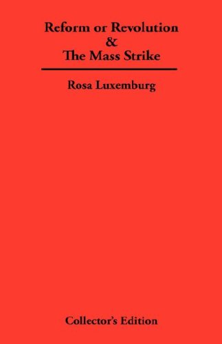 Reform or Revolution & The Mass Strike