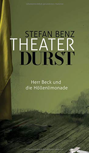 Theaterdurst: Herr Beck und die Höllenlimonade (Herr-Beck-Krimis)