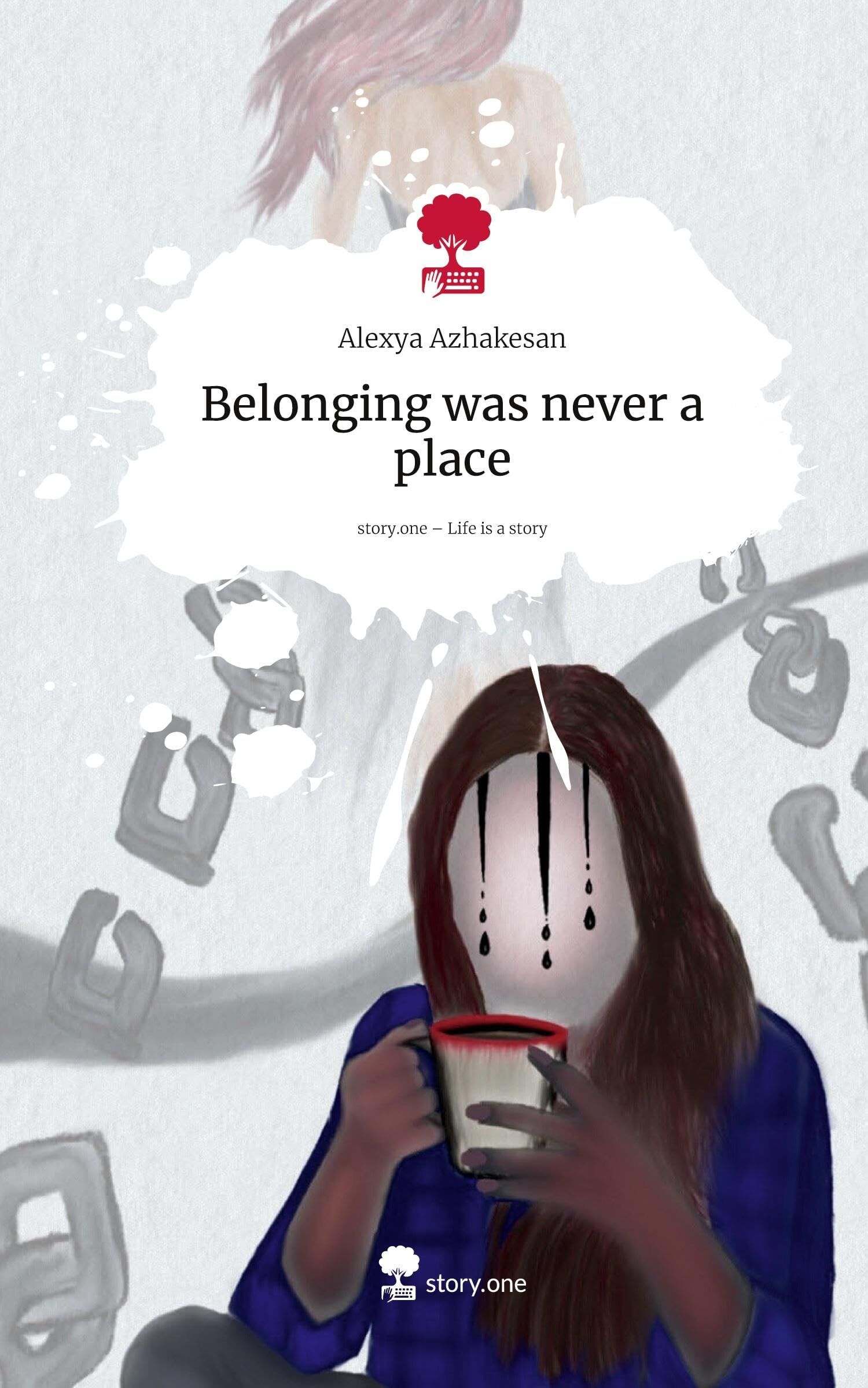 Belonging was never a place. Life is a Story - story.one