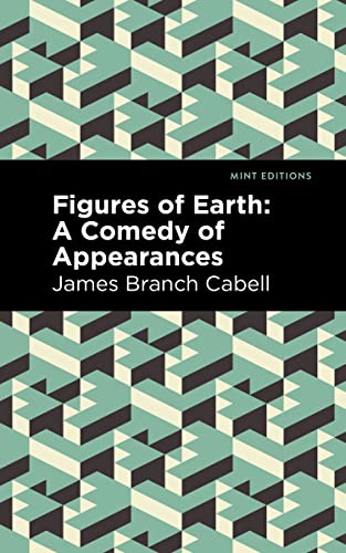 Figures of Earth: A Comedy of Appearances (Mint Editions―Fantasy and Fairytale)