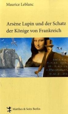 Arsène Lupin und der Schatz der Könige von Frankreich