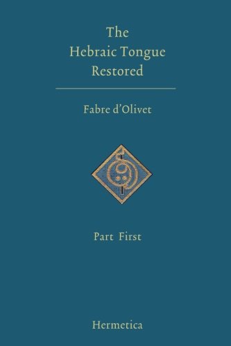 The Hebraic Tongue Restored: Part First