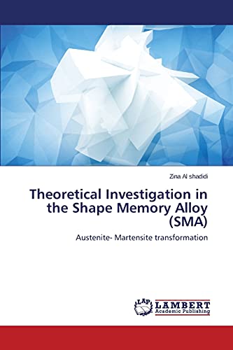Theoretical Investigation in the Shape Memory Alloy (SMA): Austenite- Martensite transformation