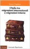 L'Italia tra migrazioni internazionali e migrazioni interne (Universale paperbacks Il Mulino, Band 434)