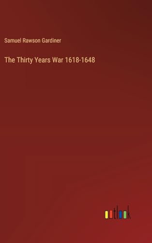 The Thirty Years War 1618-1648