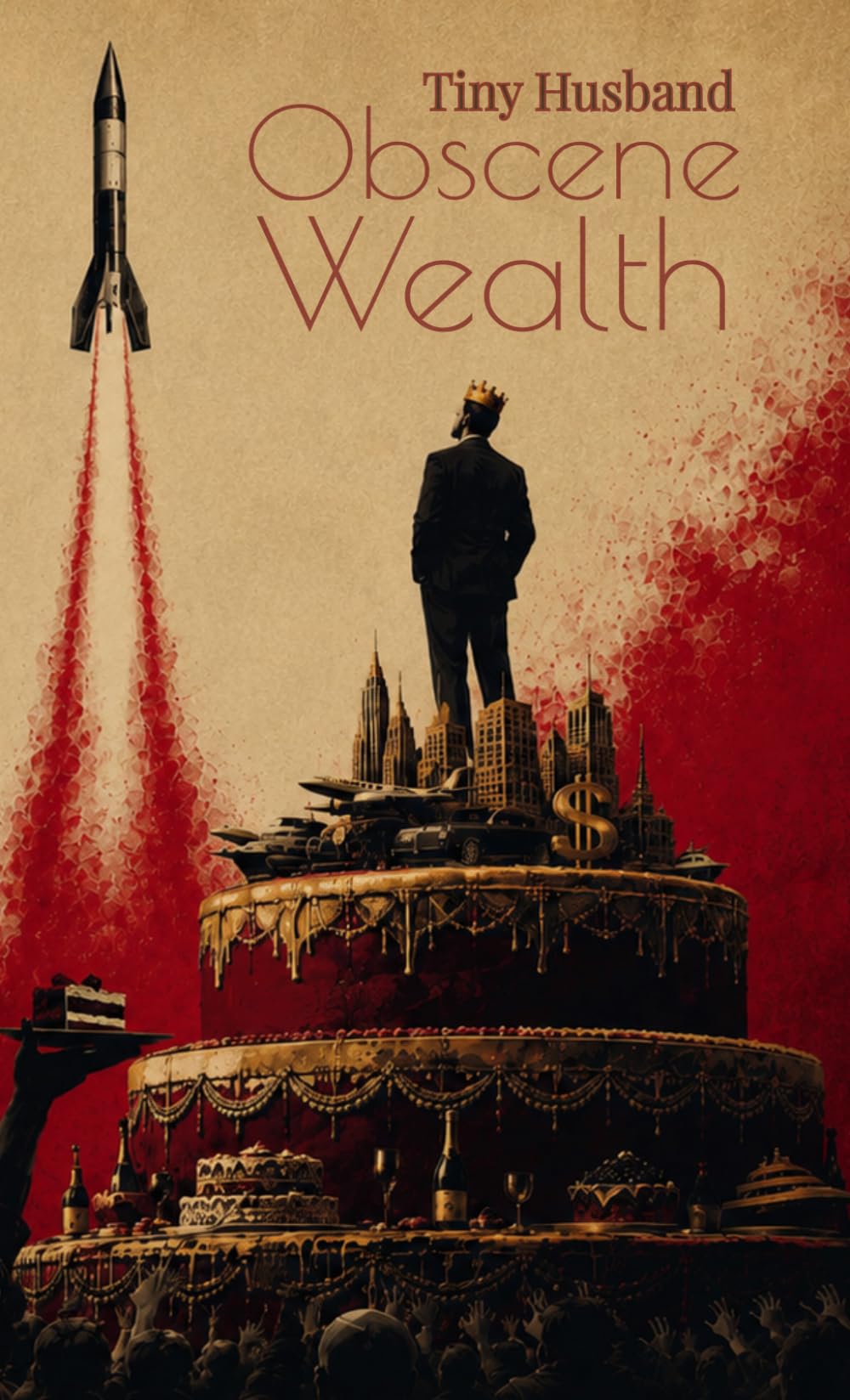 Obscene Wealth