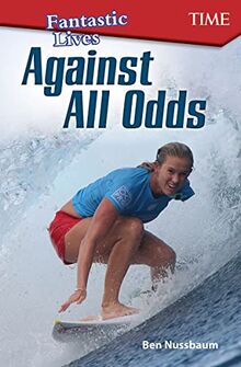 Fantastic Lives: Against All Odds (Exploring Reading)