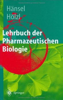 Lehrbuch der pharmazeutischen Biologie: Ein Lehrbuch für Studenten der Pharmazie im zweiten Ausbildungsabschnitt