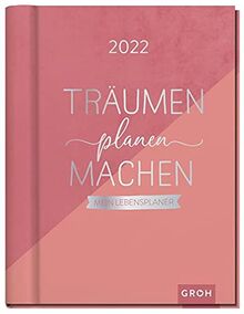 Träumen Planen Machen 2022: Mein Lebensplaner