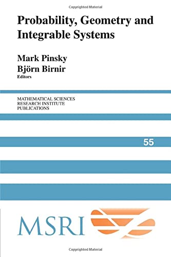 Probability, Geometry and Integrable Systems (Mathematical Sciences Research Institute Publications, Band 55)