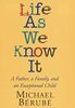 Life As We Know It: A Father, a Family, and an Exceptional Child