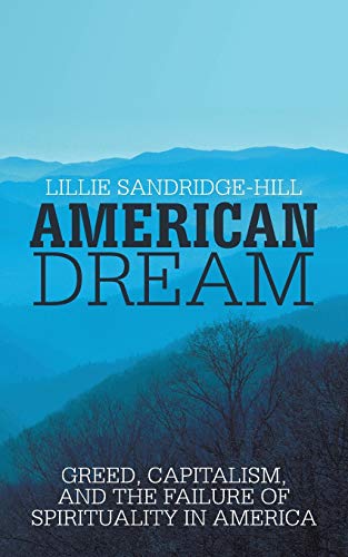 American Dream: Greed, Capitalism, and the Failure of Spirituality in America