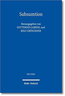 Subsumtion: Schlüsselbegriff der Juristischen Methodenlehre (POLITIKA)