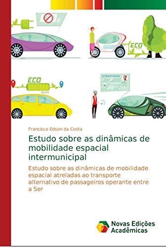 Estudo sobre as dinâmicas de mobilidade espacial intermunicipal: Estudo sobre as dinâmicas de mobilidade espacial atreladas ao transporte alternativo de passageiros operante entre a Ser