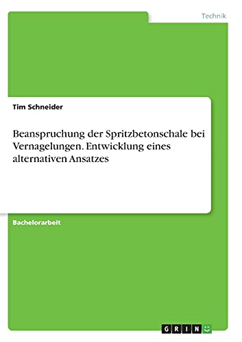 Beanspruchung der Spritzbetonschale bei Vernagelungen. Entwicklung eines alternativen Ansatzes