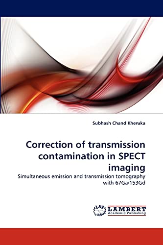 Correction of transmission contamination in SPECT imaging: Simultaneous emission and transmission tomography with 67Ga/153Gd