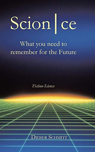 Scion|Ce: What You Need to Remember from the Future