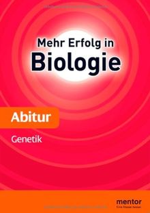 Mehr Erfolg in Biologie, Abitur: Genetik