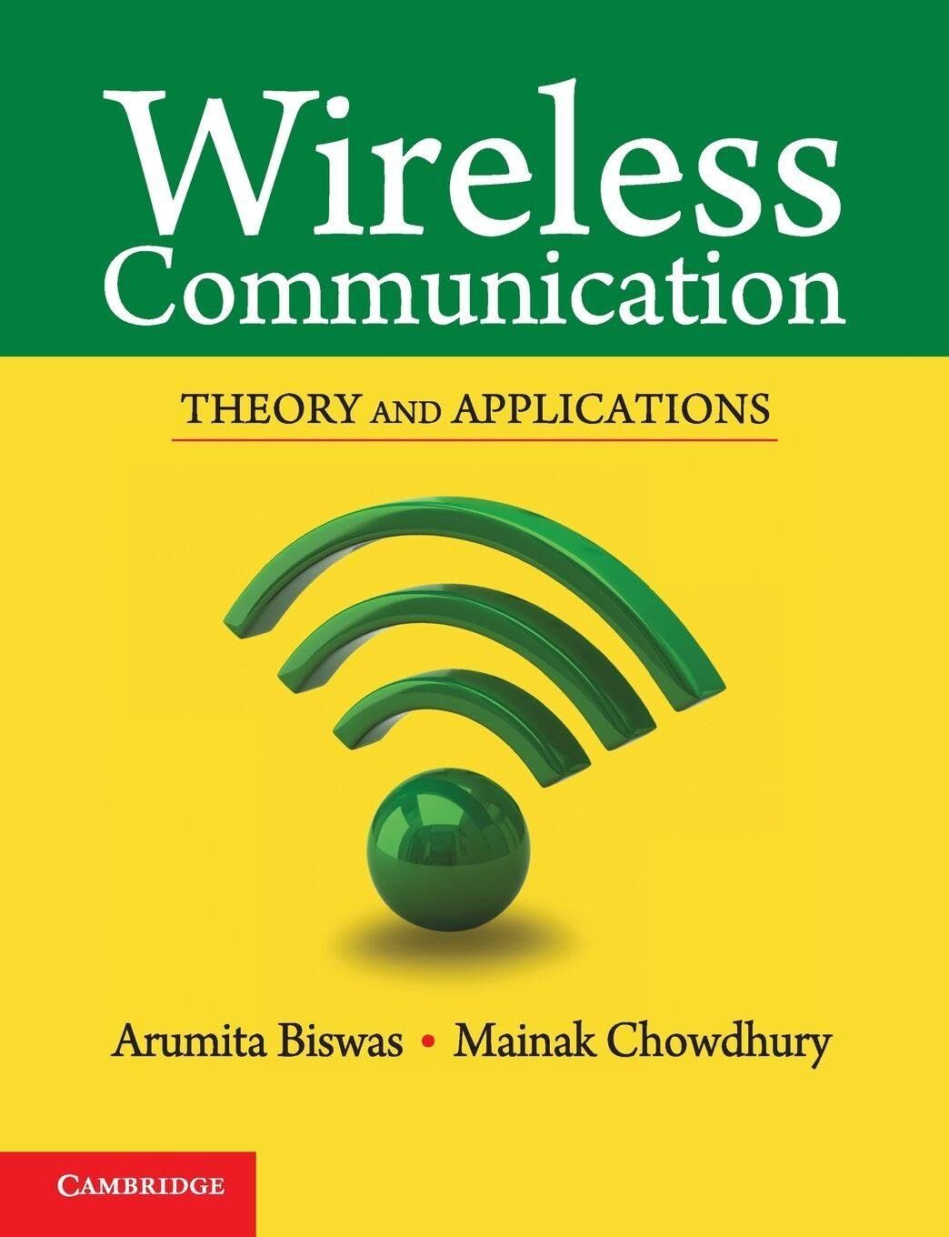 Arumita Biswas Wireless Communication, Theory And Applications