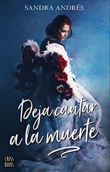 Deja cantar a la muerte (Ficción)