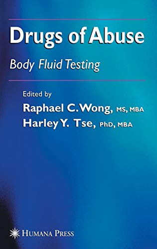 Drugs of Abuse: Body Fluid Testing (Forensic Science and Medicine)