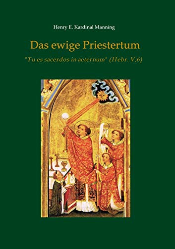 Das ewige Priestertum: Tu es sacerdos in aeternum (Hebr V,6)