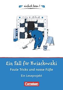 einfach lesen! - Leseförderung: Für Leseeinsteiger: Ein Fall für Kwiatkowski - Faule Tricks und nasse Füße: Ein Leseprojekt nach dem gleichnamigen ... Jürgen Banscherus. Arbeitsbuch mit Lösungen