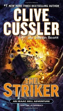 The Striker: An Isaac Bell Adventure, Volume 6 von Cussler, Clive, Scott, Justin | Buch | Zustand sehr gut