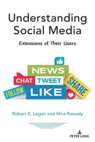 Understanding Social Media: Extensions of Their Users (Understanding Media Ecology, Band 12)