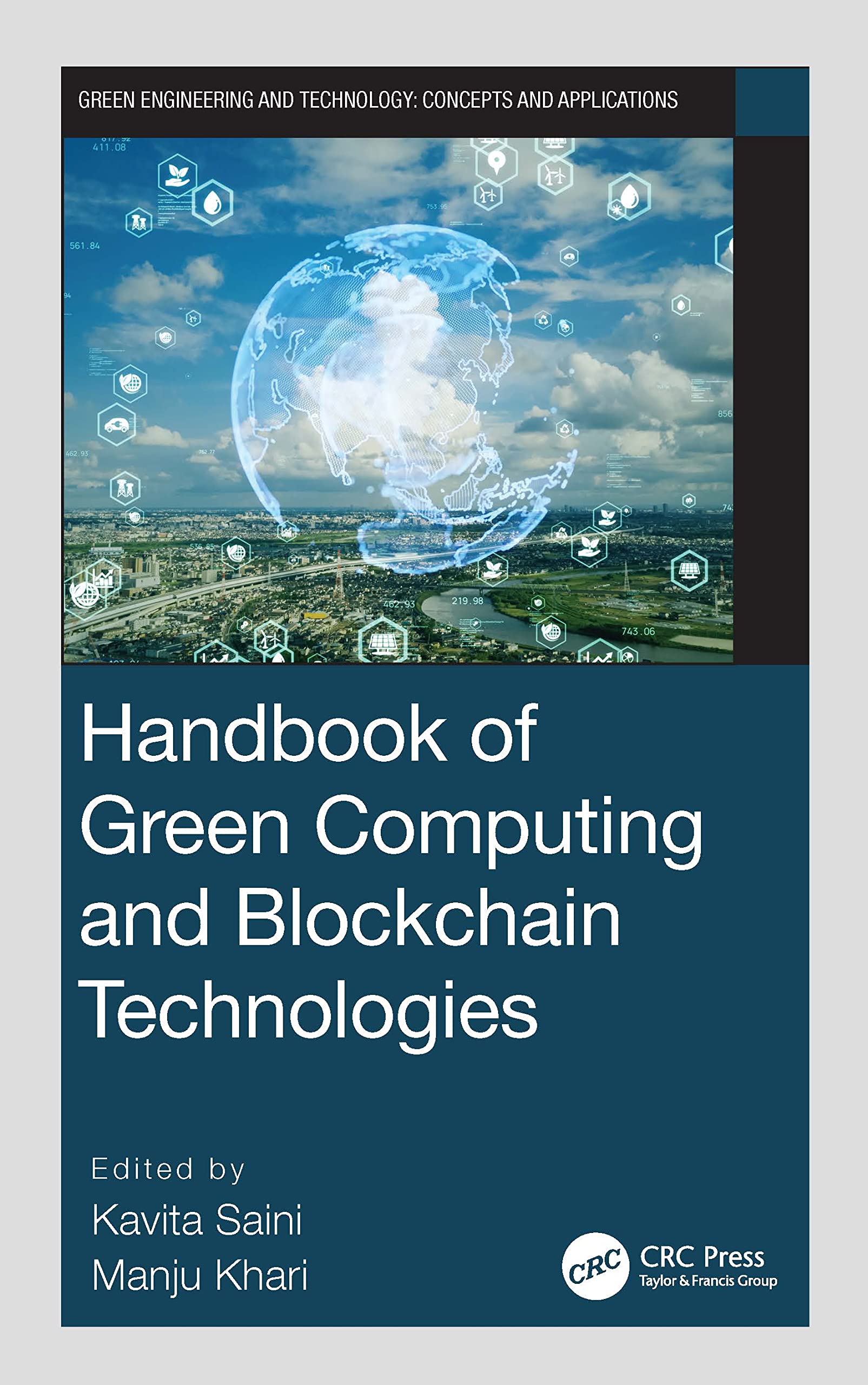 Handbook of Green Computing and Blockchain Technologies (Green Engineering and Technology: Concepts and Applications)