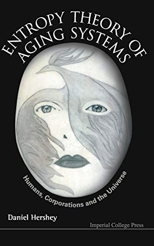 Entropy Theory of Aging Systems: Humans, Corporations and the Universe