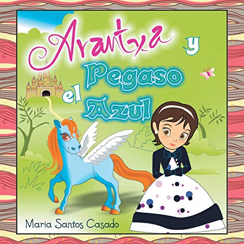 Arantxa y el Pegaso Azul