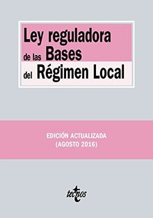 Ley Reguladora de las bases del régimen local (Derecho - Biblioteca de Textos Legales)