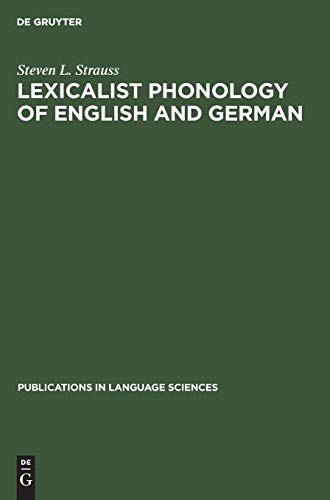 Lexicalist Phonology of English and German (Publications in Language Sciences, 9)